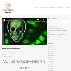 Vulnerabilidades en redes - TechClub Tajamar