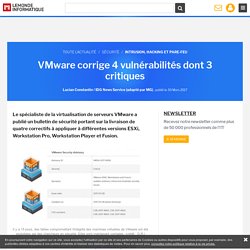 VMware corrige 4 vulnérabilités dont 3 critiques