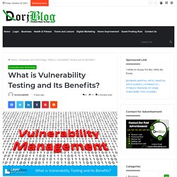 What is Vulnerability Testing and Its Benefits? - Layer One Networks
