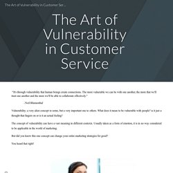 The Art of Vulnerability in Customer Service