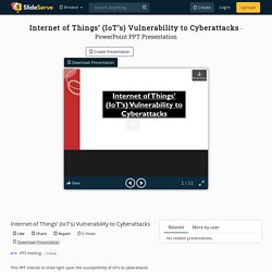 Internet of Things’ (IoT’s) Vulnerability to Cyberattacks