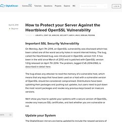 How to Protect your Server Against the Heartbleed OpenSSL Vulnerability