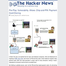 Pre-Play Vulnerability Allows Chip-and-PIN Payment Card Cloning