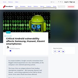 Critical Android vulnerability affects Samsung, Huawei, Xiaomi smartphones