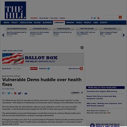 Vulnerable Dems huddle over health fixes