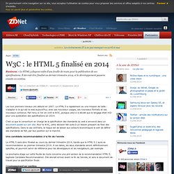W3C : le HTML 5 finalisé en 2014
