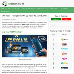 W88 Mobile - Hướng dẫn tải W88 app mobile cho Android và iOS
