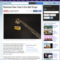 Wackiest New Year’s Eve Ball Drops