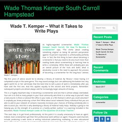 Wade T. Kemper – What it Takes to Write Plays