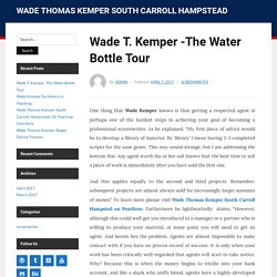 Wade T. Kemper -The Water Bottle Tour