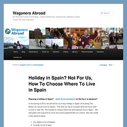 Holiday in Spain? Not For Us, How To Choose Where To Live in Spain