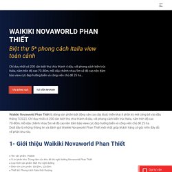 Waikiki Novaworld Phan Thiết: Thông tin đầy đủ và chi tiết nhất 2021