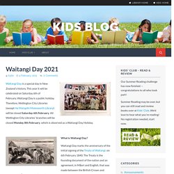 Waitangi Day 2021 – Kids Blog