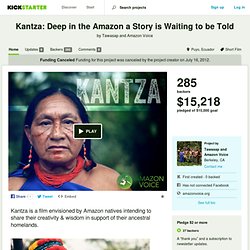 Kantza: Deep in the Amazon a Story is Waiting to be Told by Tawasap and Amazon Voice