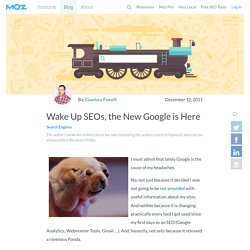 Wake Up SEOs, the New Google is Here
