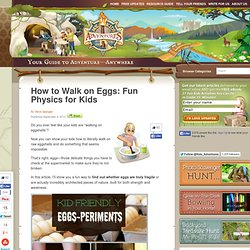 How to Walk on Eggs: Fun Physics for Kids