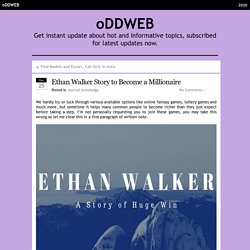 Ethan Walker Story to Become a Millionaire : oDDWEB