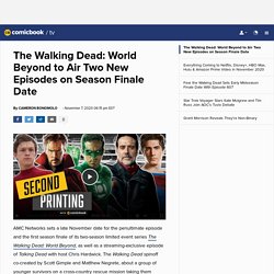 The Walking Dead: World Beyond to Air Two New Episodes on Season Finale Date