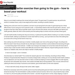 Walking is better exercise than going to the gym – how to boost your workout