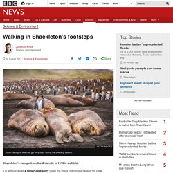 Walking in Shackleton's footsteps