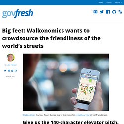 Big feet: Walkonomics wants to crowdsource the friendliness of the world’s streets