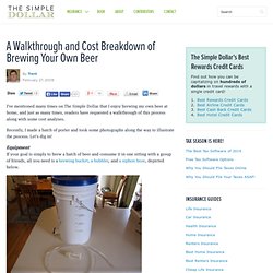 The Simple Dollar & A Walkthrough and Cost Breakdown of Brewing Your Own Beer