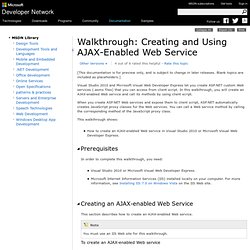 Walkthrough: Creating and Using AJAX-Enabled Web Service