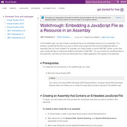 Walkthrough: Embedding a JavaScript File as a Resource in an Assembly
