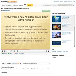 Wall to Wall Coverage With Video Wall Processor