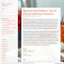 Berman and Wallace- One of the top catering companies