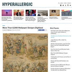 More Than 6,000 Wallpaper Designs Digitized