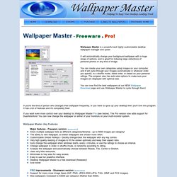 Wallpaper Master - Freeware! Keeping your desktop fresh everyday.