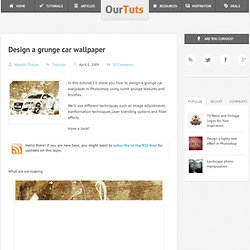 Design a grunge car wallpaper - OurTuts.com