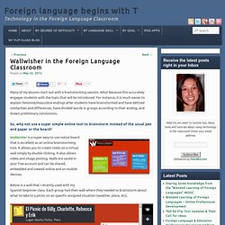 Wallwisher Brainstorm Tool in the Foreign Language Classroom