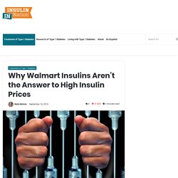 9/16/16: Why Walmart Insulins Aren’t the Answer to High Insulin Prices