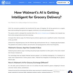 How Walmart’s AI is Getting Intelligent for Grocery Delivery?