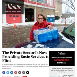 Walmart, Coca-Cola, Nestle, and PepsiCo Donate Water to Flint as the Private Sector Takes Over Basic Services