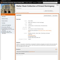 Walter Houk Collection of Ernest Hemingway, 1946-2010: Finding Aid