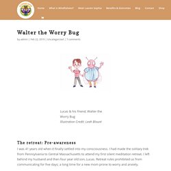 Walter the Worry Bug - Sophia Says Mindfulness for Kids