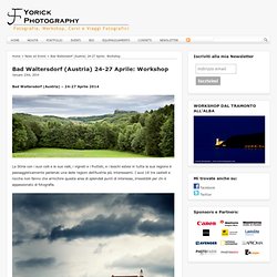 Bad Waltersdorf (Austria) 24-27 Aprile: Workshop :Yorick Photography