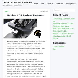 Walther CCP Review, Features - Clash of Clan Rifle Review