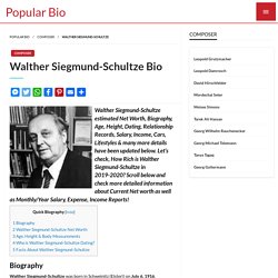 Walther Siegmund-Schultze Net worth, Salary, Height, Age, Wiki - Walther Siegmund-Schultze Bio