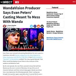 WandaVision Producer Says Evan Peters' Casting Meant To Mess With Wanda