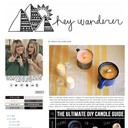 Hey Wanderer: the ultimate diy candle guide