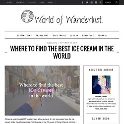 Where to find the best ice cream in the world - WORLD OF WANDERLUSTWORLD OF WANDERLUST