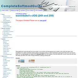 waninkoko's cIOS (249 and 250) - CompleteSoftmodGuide