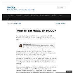 Wann ist der MOOC ein MOOC? c.bremer