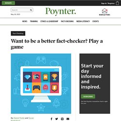 Want to be a better fact-checker? Play a game - Poynter