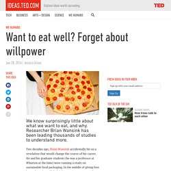 Want to eat well? Forget about willpower