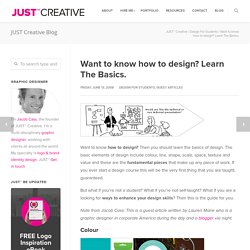 Want to know how to design? Learn The Basics.